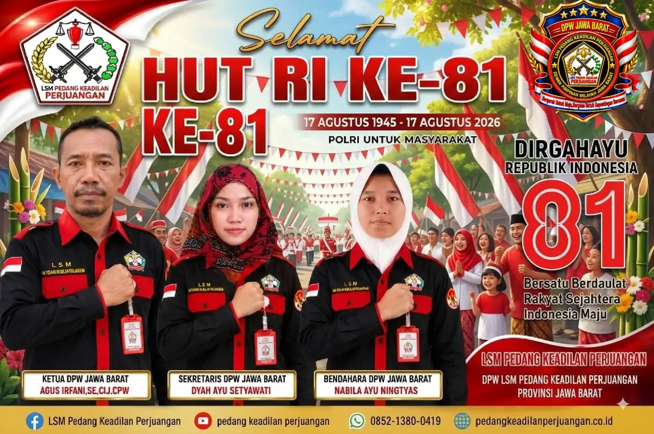 KETUA DPW JAWA BARAT LSM PEDANG KEADILAN PERJUANGAN (PKP) SAMPAIKAN UCAPAN HUT RI KE-81 AGUS IRFANI.S.E ,BESERTA PENGURUS DAN JAJARAN LSM PEDANG KEADILAN PERJUANGAN (PKP)